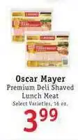 Foodarama Oscar Mayer Premium Deli Shaved Lunch Meat offer