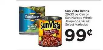 Foods Co Sun Vista Beans Or San Marcos Whole Jalapeños offer