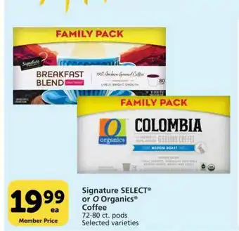 Pavilions Signature Select® Or O Organics® Coffee Pods offer