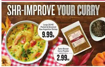 Lowes Foods Large 20-40 Peeled & Deveined Raw Argentine Shrimp Or Spice Bazaar Curry Powder offer