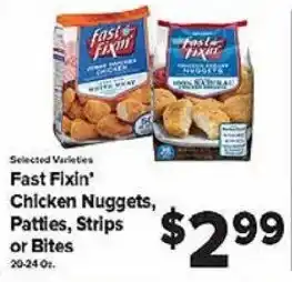 Fast Fixin' Chicken Nuggets, Patties, Strips Or Bites