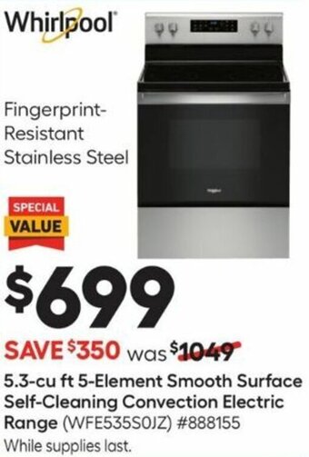 Lowe's Whirlpool 5.3-cU Ft. 5-Element Smooth Surface Self-Cleaning Convection Electric Range offer