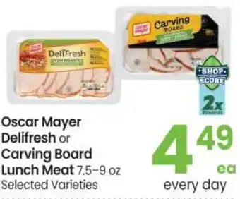 Safeway Oscar Mayer Delifresh Or Carving Meat 7.5-9 oz offer