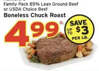 Hannaford Family Pack 85% Lean Ground Beef Or Usda Choice Beef Boneless Chuck Roast offer