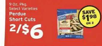 Hannaford 9 Oz. Pkg. Select Varieties Perdue Short Cuts offer