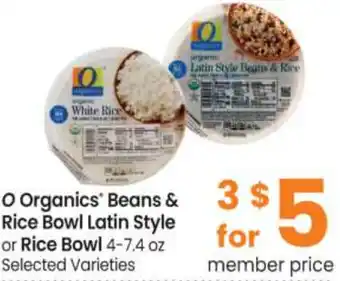 Safeway O Organics Beans & Rice Bowl Latin Style Or Rice Bowl 4-7.4 oz offer