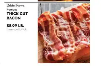 Bristol Farms Bristol Farms Famous Thick Cut Bacon offer