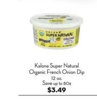 Bristol Farms Kalona Super Natural Organic French Onion Dip offer