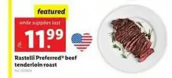 Lidl Rastelli Preferred® Beef Tenderloin Roast offer