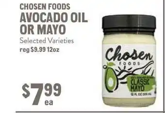 New Seasons Market Chosen Foods Avocado Oil Or Mayo offer