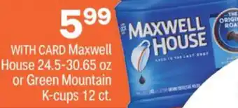 CVS Maxwell House 24.5-30.65 Oz Or Green Mountain K-Cups offer