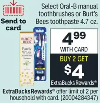 CVS Oral-B Manual Toothbrush Or Burt's Bees Toothpaste 4.7 oz offer