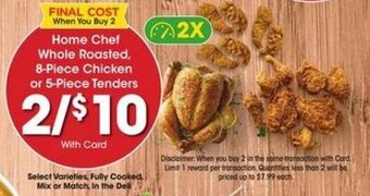 Kroger Home Chef Whole Roasted, 8-Piece Chicken Or 5-Piece Tenders offer