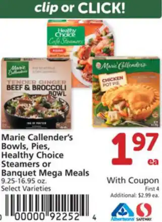 Albertsons Marie Callender's Bowls, Pies, Healthy Choice Steamers Or Banquet Mega Meals offer