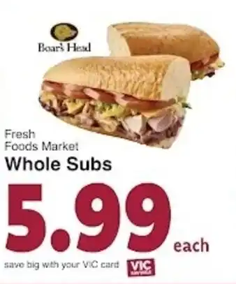 Harris Teeter Fresh Foods Market Whole Subs offer