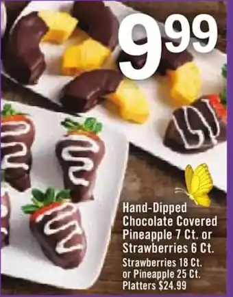 Price Chopper Hand-Dipped Chocolate Covered Pineapple 7 Ct. or Strawberries 6 Ct. Strawberries 18 Ct. or Pineapple 25 Ct. offer