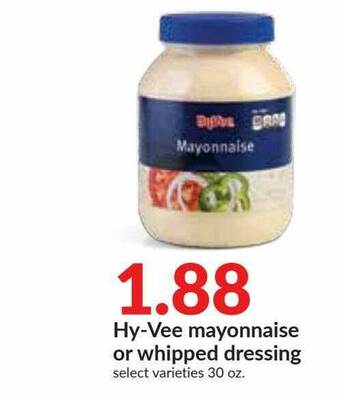 Hy-Vee Hy-Vee Mayonnaise Or Whipped Dressing offer