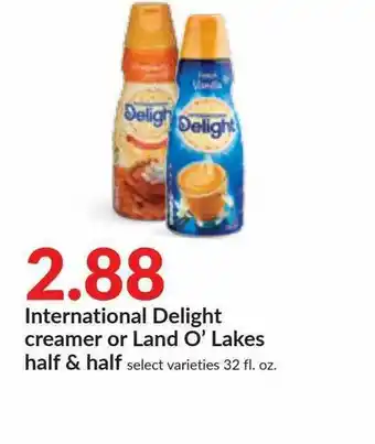 Hy-Vee International Delight Creamer Or Land O' Lakes Half & Half offer