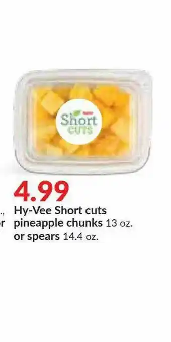 Hy-Vee Hy-Vee Short Cuts Pineapple Chunks Or Spears offer