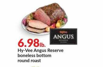Hy-Vee Hy-Vee Angus Reserve Boneless Bottom Round Roast offer