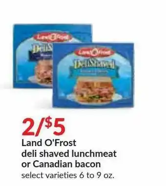 Hy-Vee Land O'Frost Deli Shaved Lunchmeat Or Canadian Bacon offer