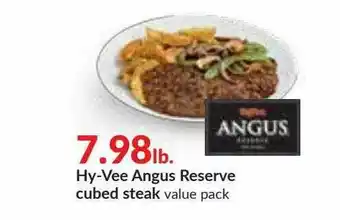 Hy-Vee Hy-Vee Angus Reserve Cubed Steak offer