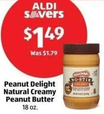 Aldi Peanut Delight Natural Creamy Peanut Butter 18 oz. offer