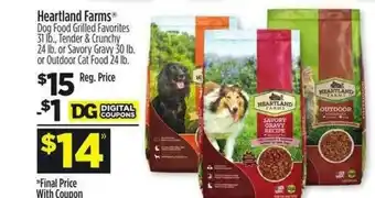 Dollar General Heartland Farms Dog Food Grilled Favorites 31lb. Tender&crunchy 24 Lb. Or Savory Gravy 30 Lb. Or Outdoor Cat Food 24 Lb. offer