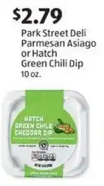 Aldi Park Street Deli Parmesan Asiago or Hatch Green Chili Dip 10 oz. offer