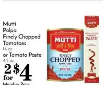 Pavilions Mutti Polpa Finely Chopped Tomatoes Or Tomato Paste offer