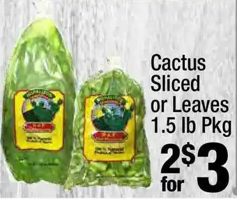 Super King Markets Cactus Sliced Or Leaves 1.5 Lb Pkg offer