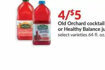 Hy-Vee Old Orchard Cocktail Or Healthy Balance Juice offer