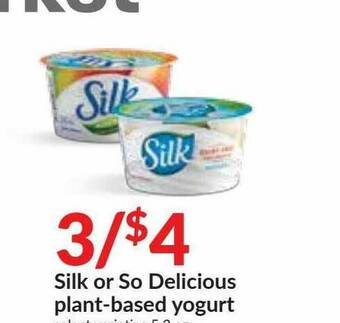 Hy-Vee Silk Or So Delicious Plant-Based Yogurt offer