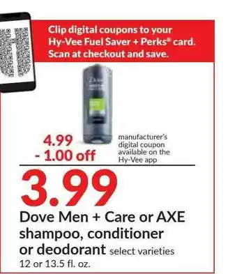 Hy-Vee Dove Men + Care Or Axe Shampoo, Conditioner Or Deodorant offer