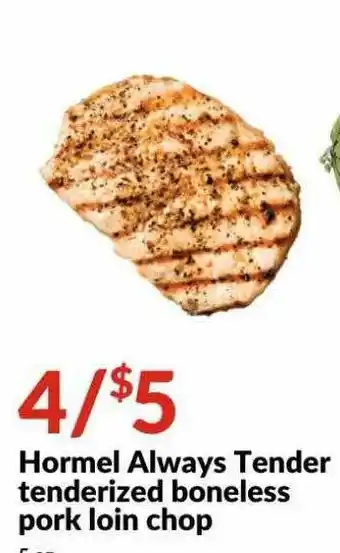 Hy-Vee Hormel Always Tender Tenderized Boneless Pork Loin Chop offer