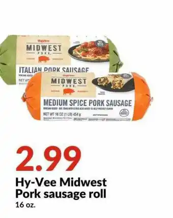 Hy-Vee Hy-Vee Midwest Pork Sausage Roll offer