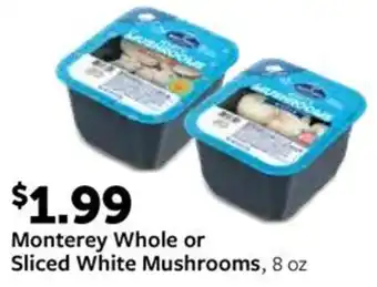 Fareway Monterey Whole or Sliced White Mushrooms, 8 oz offer