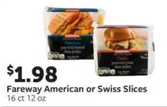 Fareway Fareway American or Swiss Slices 16 ct 12 oz offer