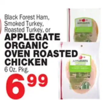 Bravo Supermarkets APPLEGATE ORGANIC ORGANIC OVEN ROASTED OVEN ROASTED CHICKEN offer