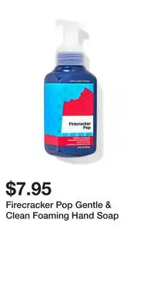 Bath & Body Works Firecracker Pop Gentle & Clean Foaming Hand Soap offer