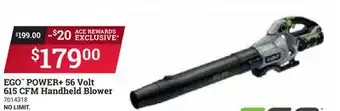 Ace Hardware EGO POWER + 56 Volt 615 CFM Handheld Blower offer