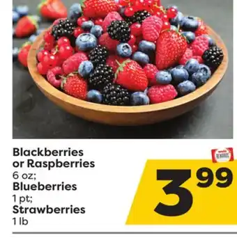 Weis Markets Blackberries or Raspberries 6 oz Blueberries 1 pt Strawberries 1 lb offer