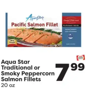 Weis Markets Aqua Star Traditional or Smoky Peppercorn Salmon Fillets offer