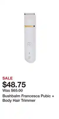 Ulta Beauty Bushbalm Francesca Pubic + Body Hair Trimmer offer