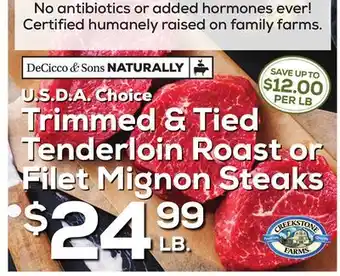 DeCicco & Sons Trimmed & Tied Tenderloin Roast or Filet Mignon Steaks offer
