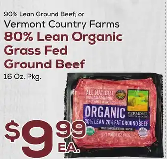 DeCicco & Sons Vermont Country Farms 80% Lean Organic Grass Fed Ground Beef offer