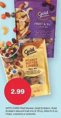 CVS Well Market, Gold Emblem, Gold Emblem abound trail mix 5-10 oz, bites 3-4 oz, chips, crackers or pretzels offer