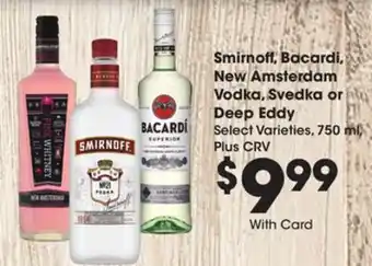 Ralphs Smirnoff, Bacardi, New Amsterdam Vodka, Svedka or Deep Eddy offer