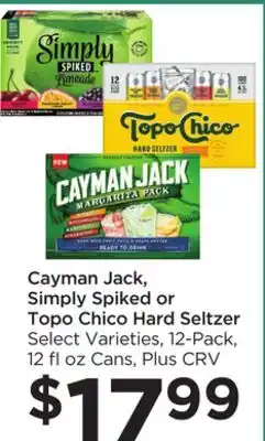 Food 4 Less Cayman Jack, Simply Spiked or Topo Chico Hard Seltzer offer