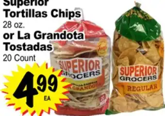 Superior Grocers Superior Superior Tortillas Chips 28 oz. 28 oz. or La Grandota or La Grandota Tostadas 20 Count offer